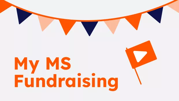 Bunting and orange flag with slogan, My MS Fundraising