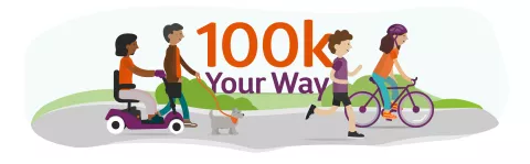 Graphic of people cycling, running and walking. Text reads 100k your way